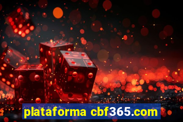 plataforma cbf365.com